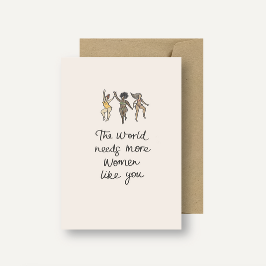 Card // The world needs more women like you