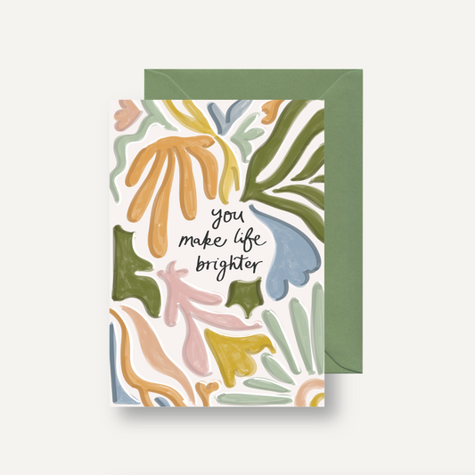 Card // You Make Life Brighter